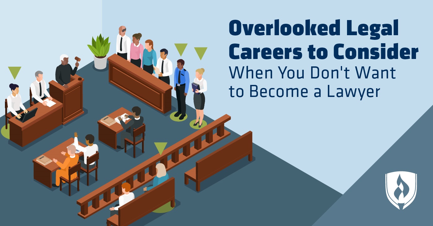 6 Overlooked Legal Careers to Consider When You Don't Want to Become a Lawyer