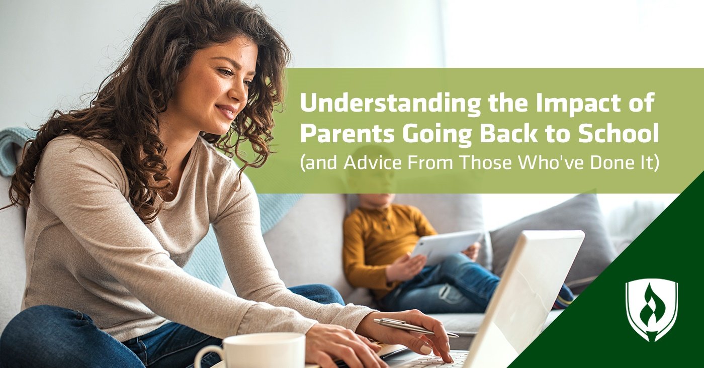 Understanding The Impact Of Parents Going Back To School Rasmussen University