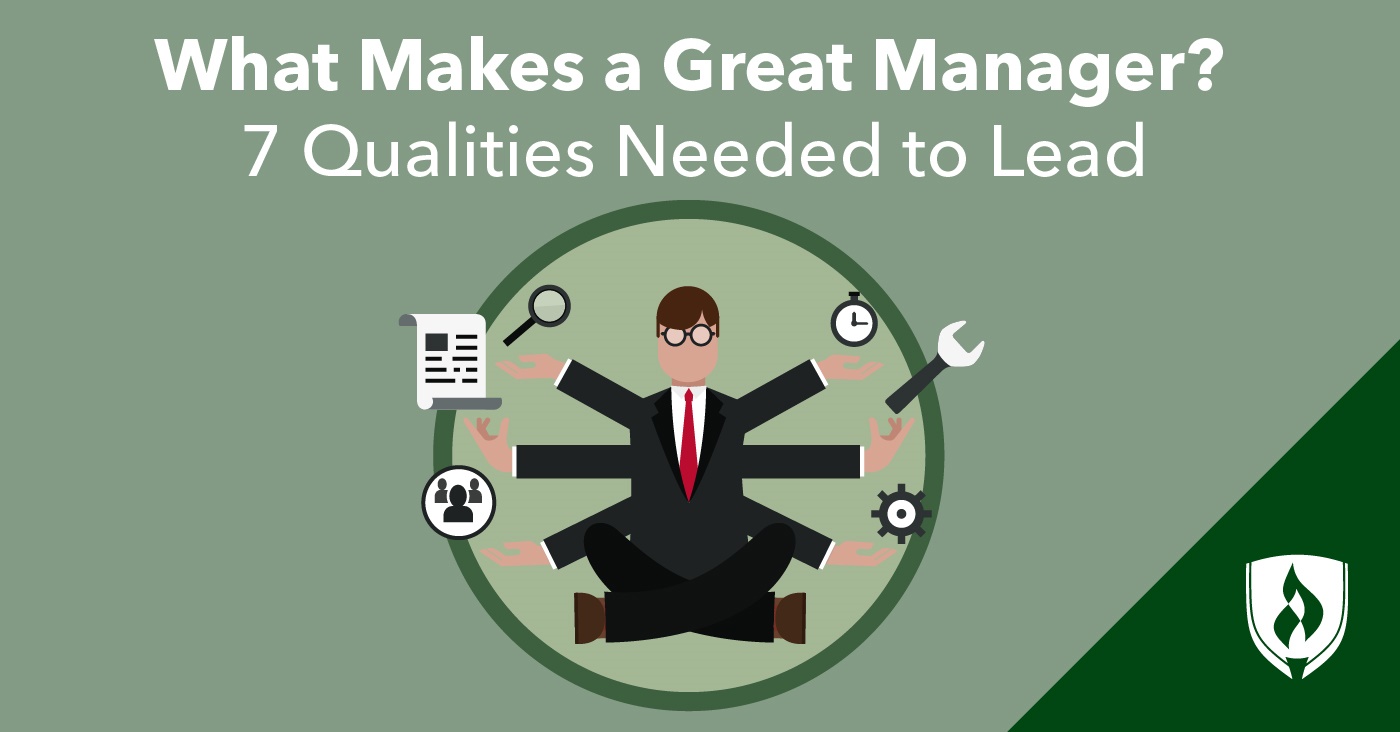 What Makes A Great Manager 7 Qualities Needed To Lead Rasmussen 