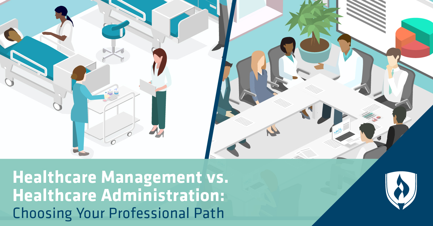 Healthcare Management vs. Healthcare Administration: Choosing Your