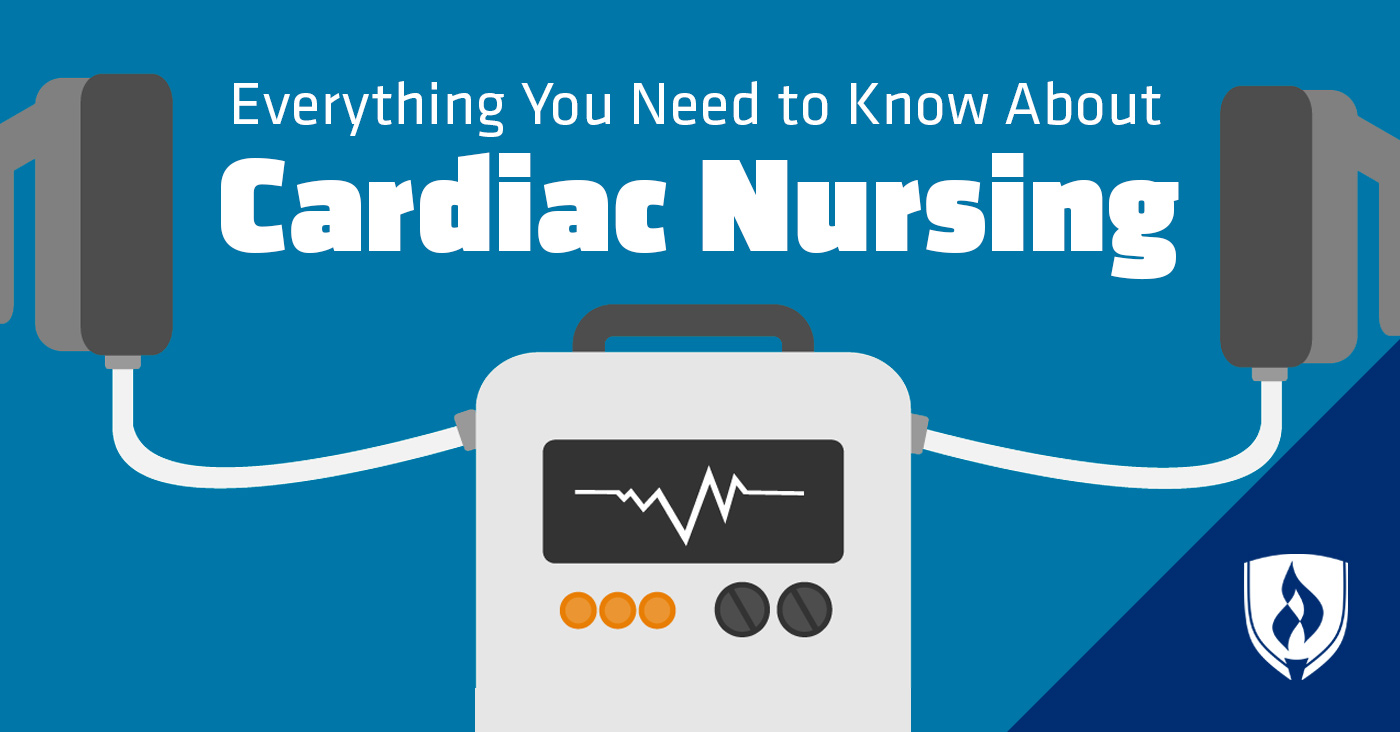 Everything You Need To Know About Cardiac Nursing - 