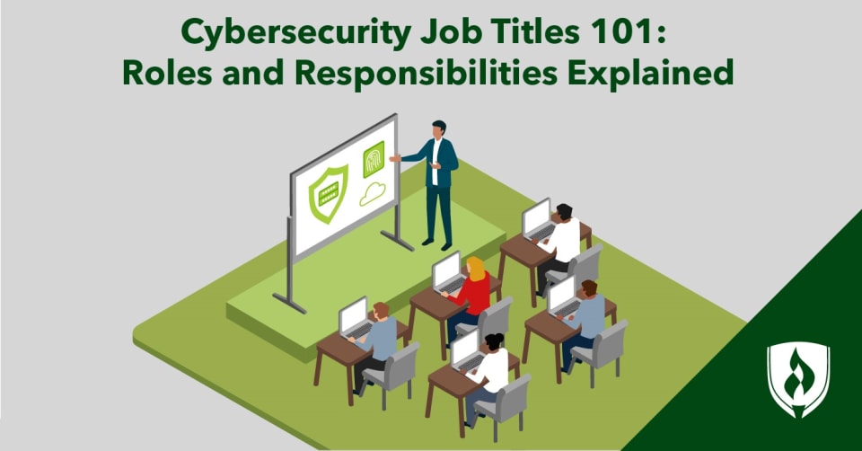 cybersecurity-job-titles-101-roles-and-responsibilities-explained-rasmussen-university