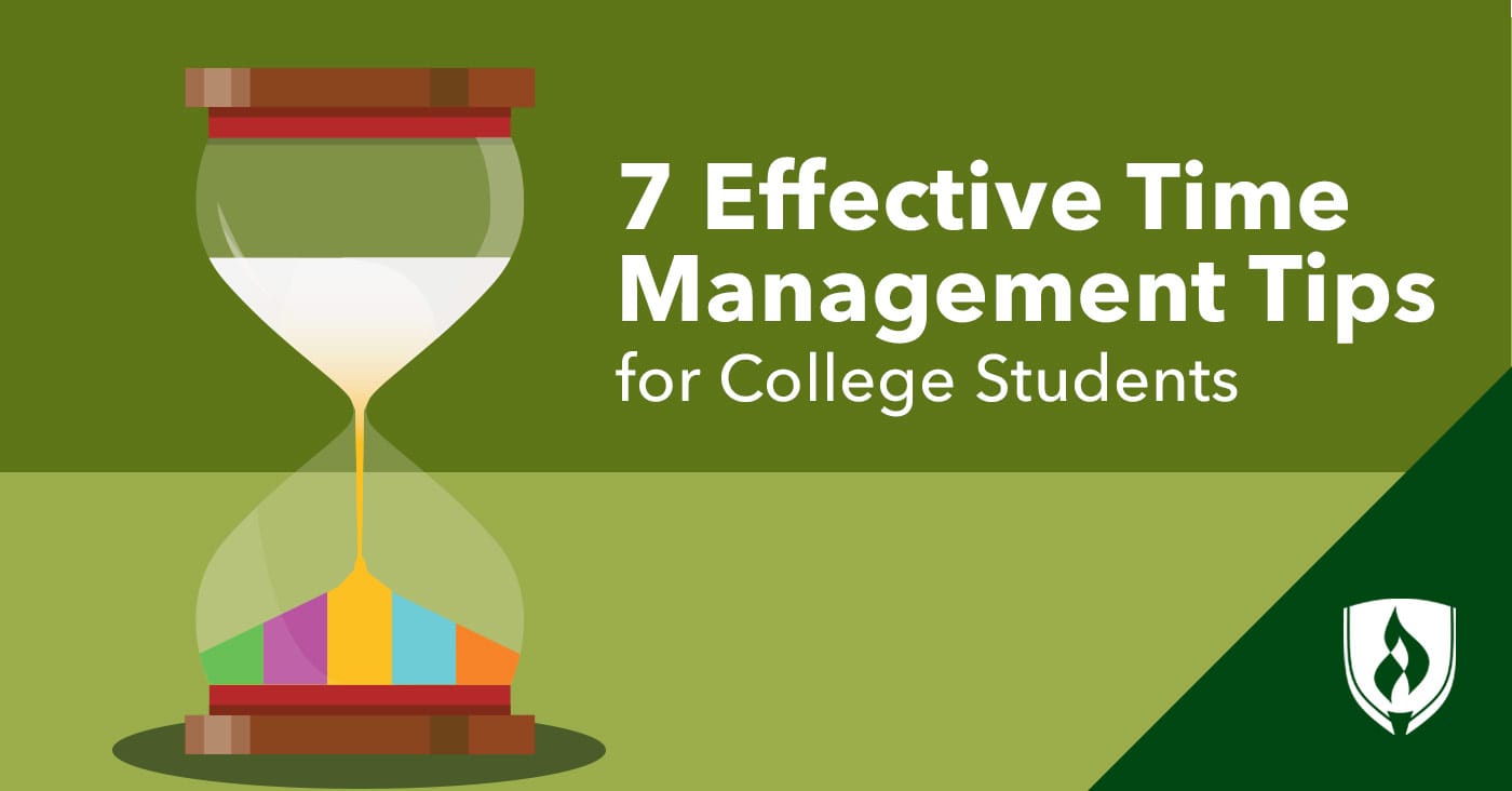 7 Effective Time Management Tips For College Students Rasmussen College