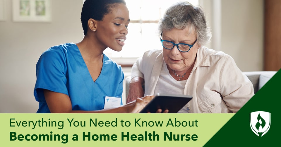 Everything You Need to Know About Becoming a Home Health Nurse ...