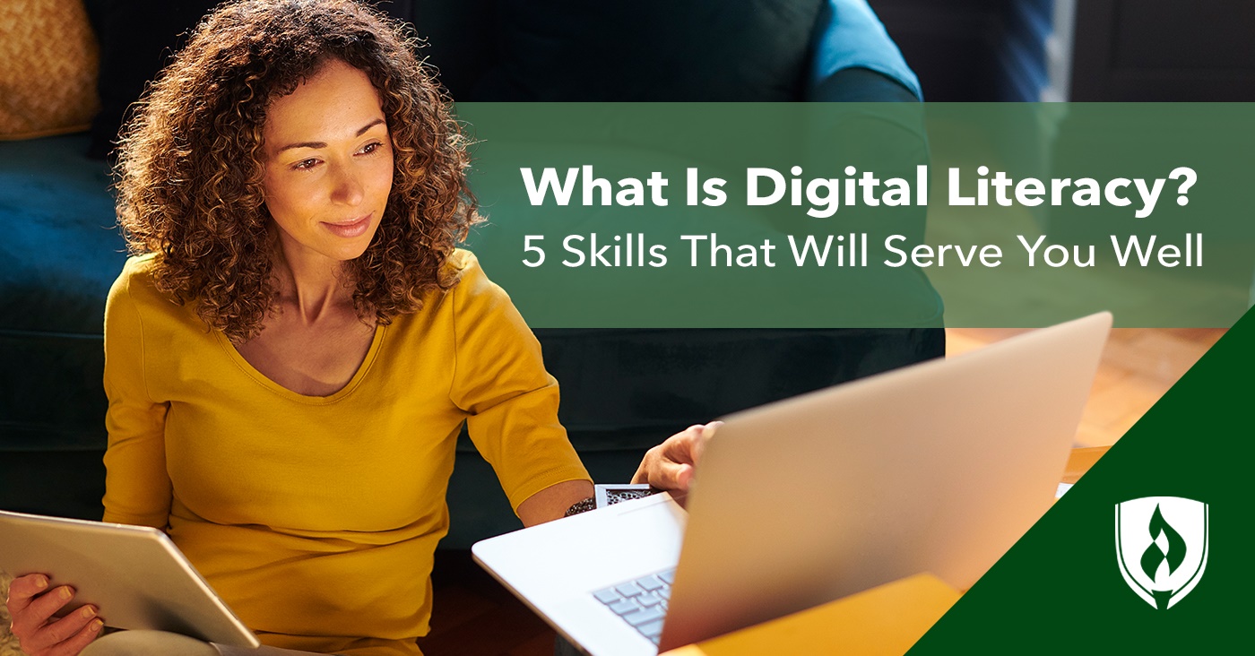 What Is Digital Literacy? 5 Skills That Will Serve You Well | Rasmussen ...