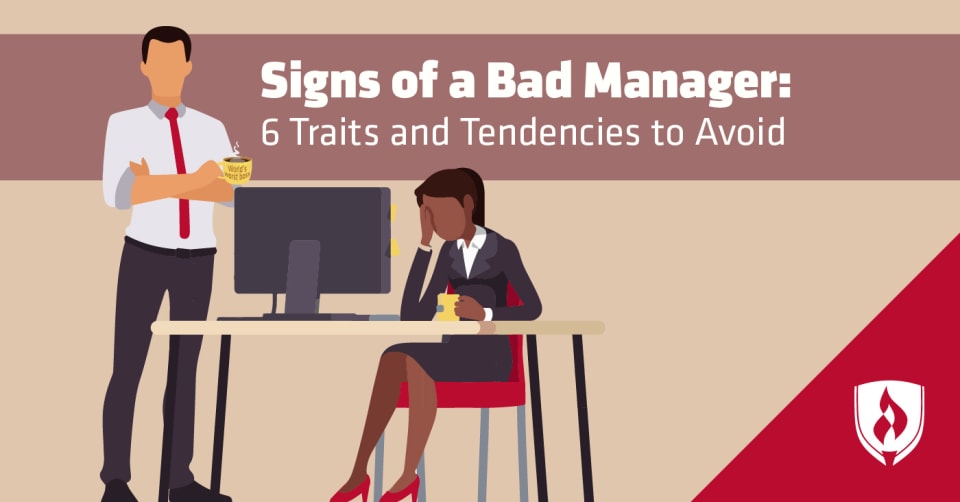 Signs Of A Bad Manager 6 Traits And Tendencies To Avoid Rasmussen University