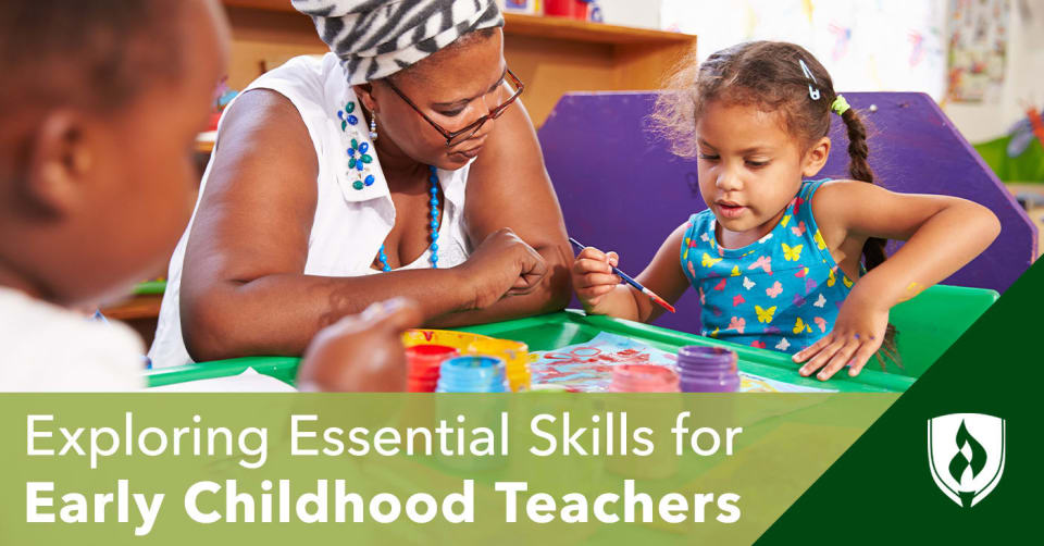 Exploring Essential Skills For Early Childhood Teachers | Rasmussen ...