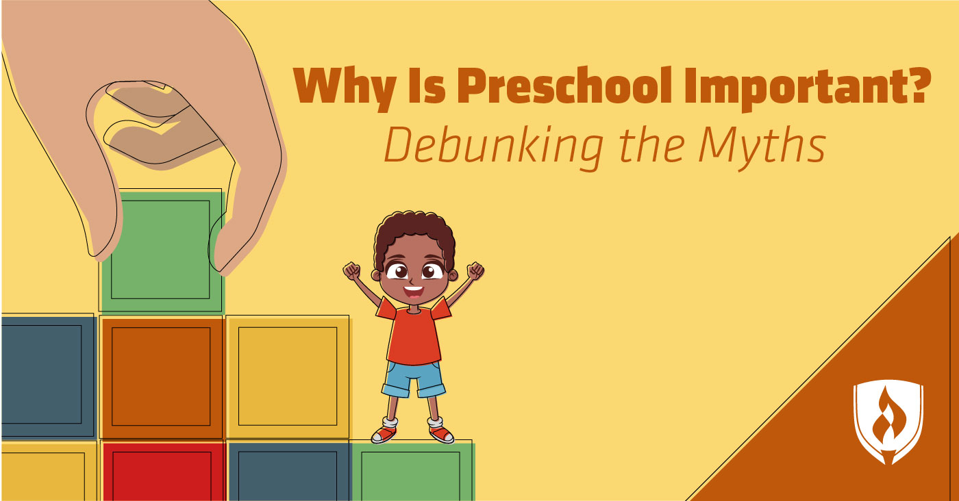 Why Is Preschool Important? Debunking The Myths | Rasmussen University