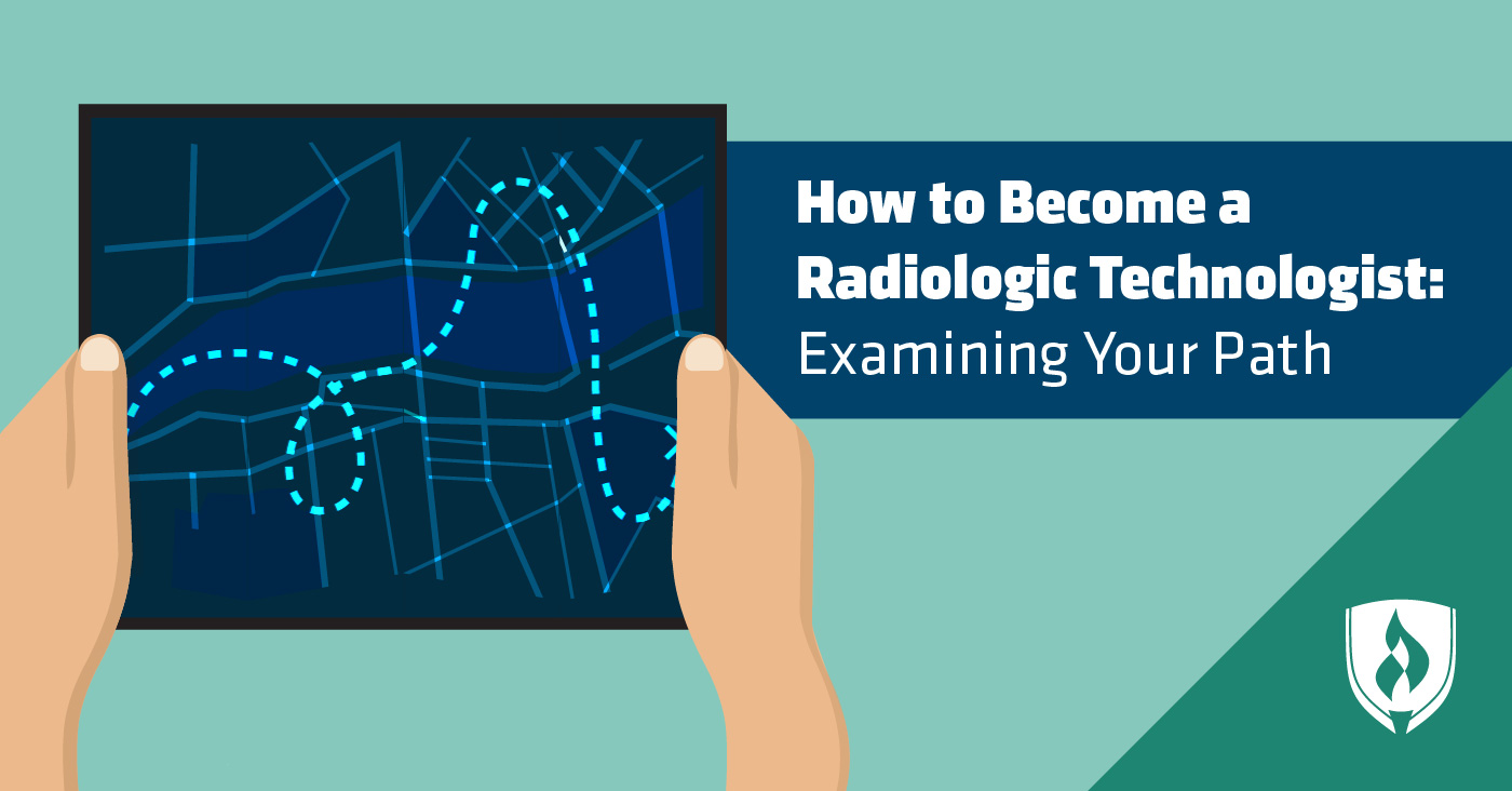 How To Become A Radiologic Technologist: Examining Your Path ...