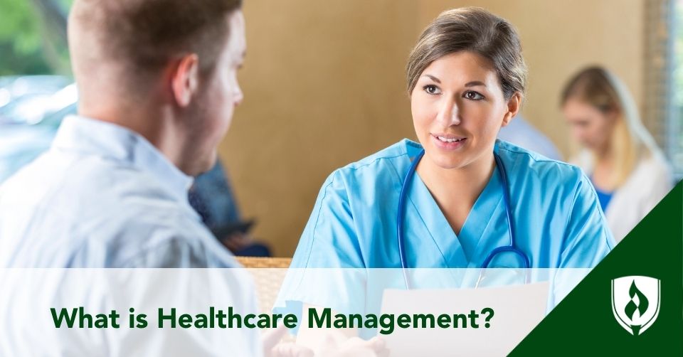 what-is-healthcare-management healthcare managers