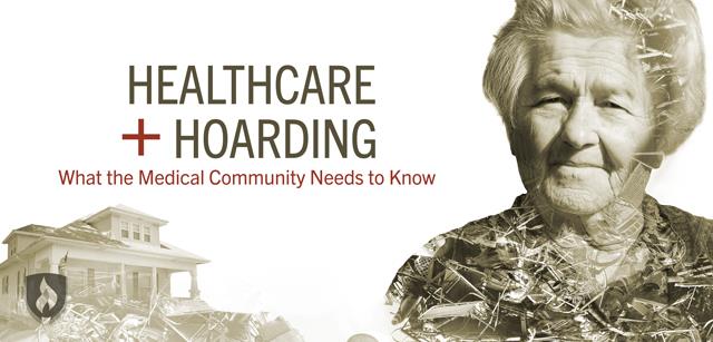 Healthcare Hoarding Disorder What the Medical Community Needs