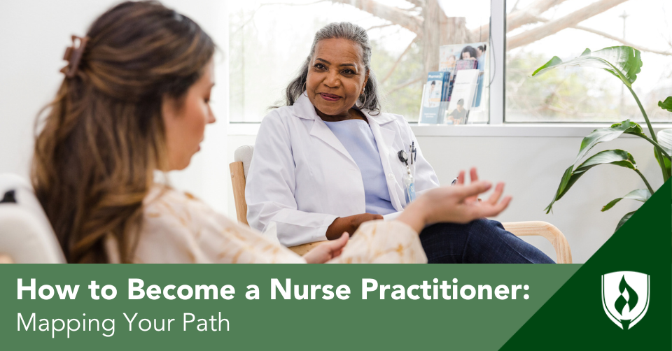 How To Become A Nurse Practitioner: Mapping Your Path | Rasmussen ...