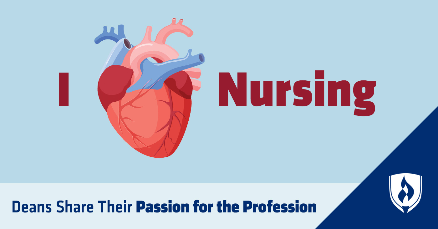 I Love Nursing: 6 Deans Share Their Passion for the Profession