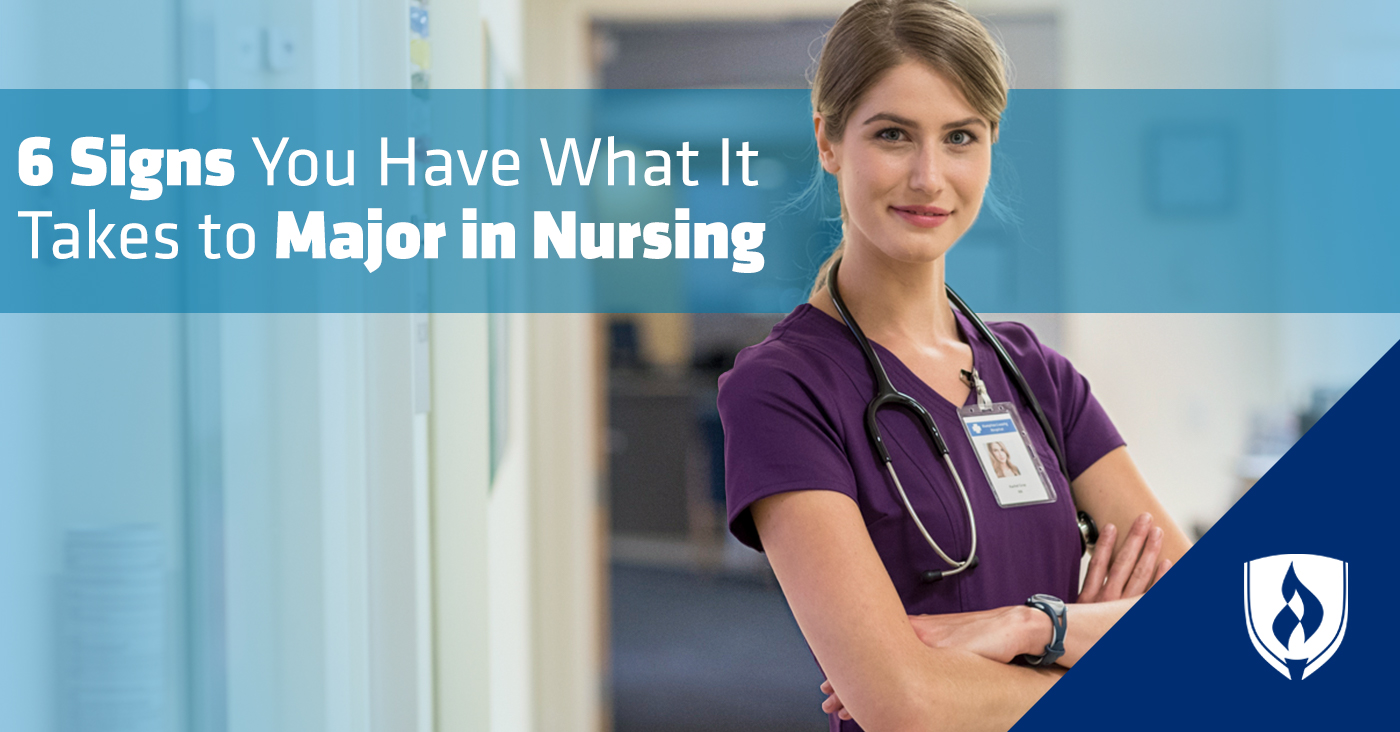6 Signs You Have What It Takes to Major in Nursing