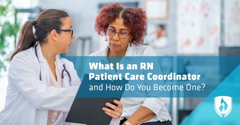 What Is An RN Patient Care Coordinator And How Do You Become One 