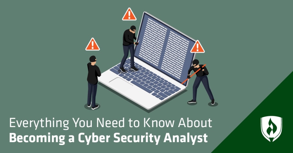 Everything You Need To Know About Becoming A Cyber Security Analyst ...