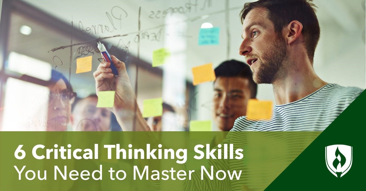6 critical thinking skills you need to master now